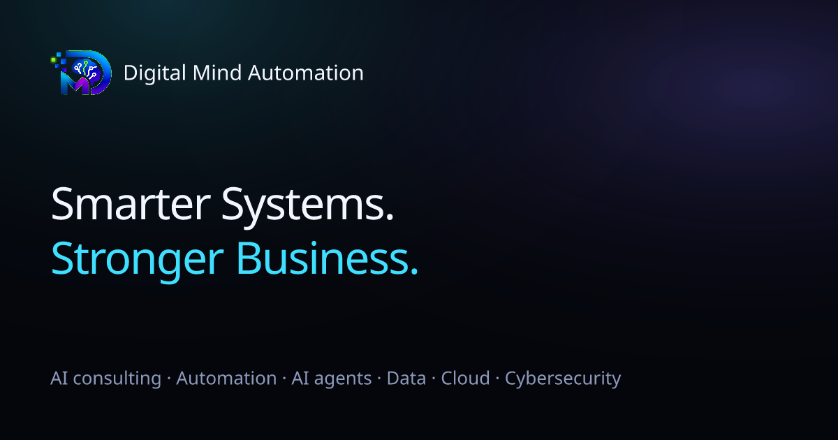 Digital Mind Automation — Smarter Systems. Stronger Business.